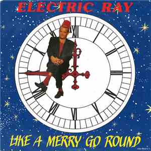 Electric Ray - Like A Merry Go Round