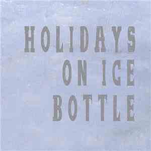 Holidays On Ice - Bottle (Magoo Mix)