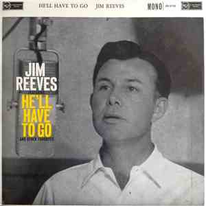 Jim Reeves - He'll Have To Go
