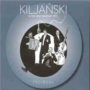 Krzysztof Kiljański & The New Warsaw Trio - Przybora