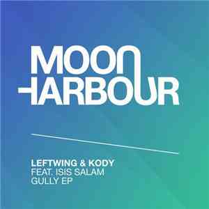 Leftwing & Kody Feat. Isis Salam - Gully EP
