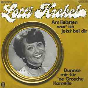 Lotti Krekel - Am Liebsten Wär' Ich Jetzt Bei Dir