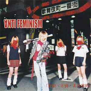 ∀nti Feminism - 狂犯・差別・非日常的
