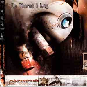 On Thorns I Lay - Future Narcotic