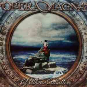 Opera Magna - El Ultimo Caballero