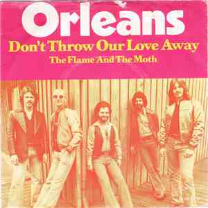 Orleans - Don't Throw Our Love Away
