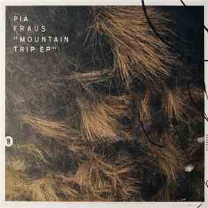 Pia Fraus - Mountain Trip EP