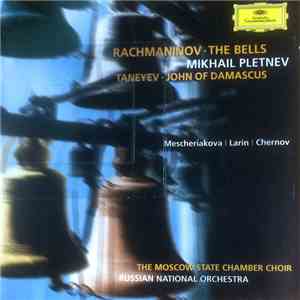Rachmaninov, Taneyev, Mikhail Pletnev, Mescheriakova, Larin, Chernov, The M ...