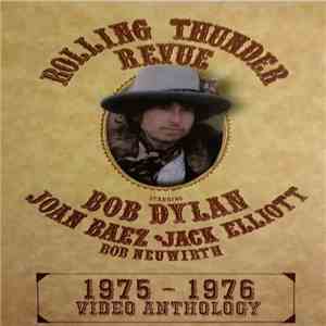 Rolling Thunder Revue Starring Bob Dylan, Joan Baez, Jack Elliot, Bob Neuwi ...