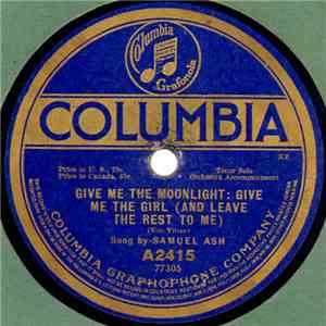 Samuel Ash  /  Sterling Trio - Give Me The Moonlight: Give Me The Girl (And ...