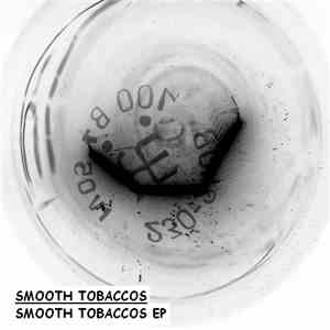 Smooth Tobaccos - Smooth Tobaccos EP