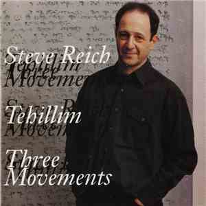 Steve Reich - Tehillim / Three Movements