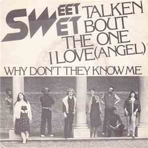 Sweet Swet - Talken Bout The One I LOve