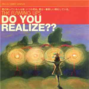 The Flaming Lips - Do You Realize??