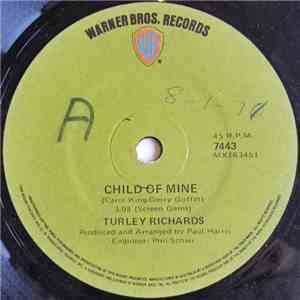 Turley Richards - Child Of Mine
