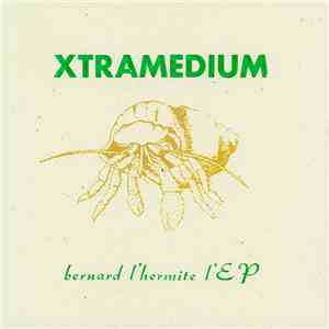 Xtramedium - Bernard L'hermite EP