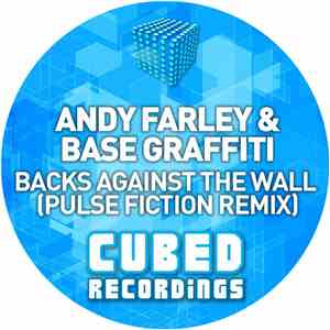 Andy Farley & Base Graffiti - Backs Against The Wall (Pulse Fiction Remix)