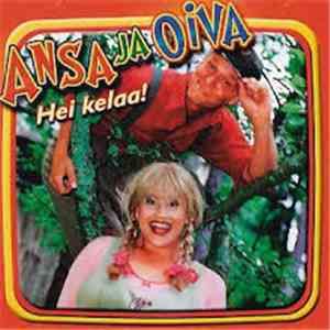 Ansa Ja Oiva - Hei Kelaa!