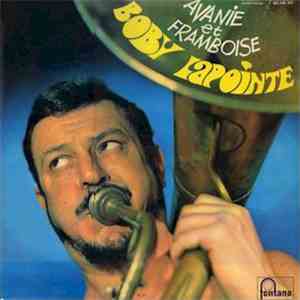 Boby Lapointe - Avanie Et Framboise