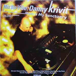 Danny Krivit - Mix The Vibe (Music Is My Sanctuary)