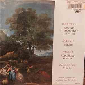 Debussy - Dukas - Ravel - Emmanuel Chabrier - Wiener Symphoniker / Edouard  ...