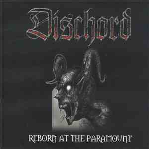 Dischord  - Reborn At The Paramount