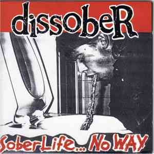 Dissober - Sober Life... No Way