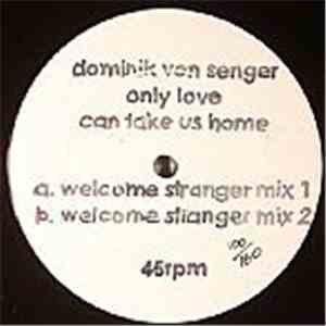 Dominik Von Senger - Only Love Can Take Us Home