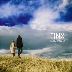 Finx  - Es Tev Teikšu Tā