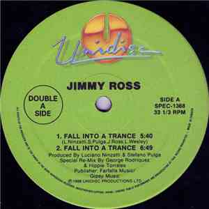 Jimmy Ross / Kano - Fall Into A Trance / Another Life / Can't Hold Back