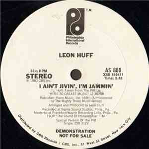 Leon Huff - I Ain't Jivin', I'm Jammin' / No Greater Love