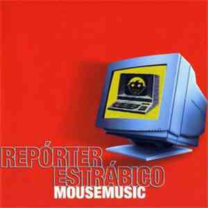 Repórter Estrábico - Mouse Music