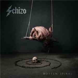 Schizo - Rotten Spiral