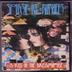 Siouxsie And The Banshees - A Kiss In The Dreamhouse