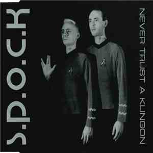 S.P.O.C.K - Never Trust A Klingon
