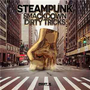 Steampunk  - Smackdown / Dirty Tricks