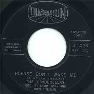 The Cinderellas  - Please Don't Wake Me / Baby Baby (I Still Love You)