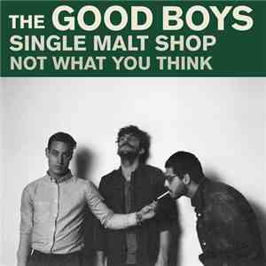 The Good Boys  - Single Malt Shop