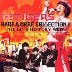The Tigers  - Rare & More Collection I  ～The Live History～