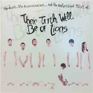 Their Teeth Will Be Of Lions - The Death… The Reincarnation… And The Unfami ...