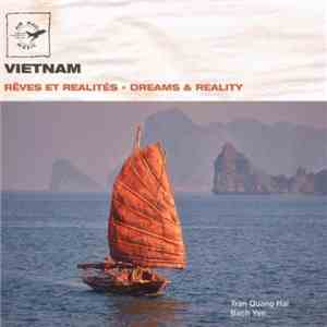 Tran Quang Hai - Vietnam: Rêves et Realités · Dreams & Reality