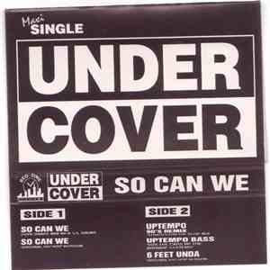 Undercover  - So Can We