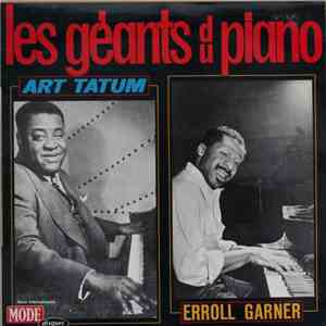 Art Tatum, Erroll Garner - Les Géants Du Piano