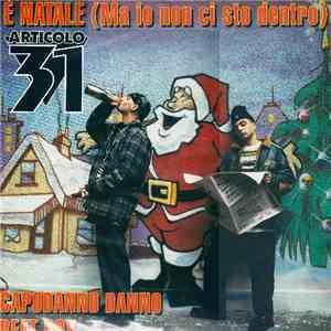 Articolo 31 - E' Natale (Ma Io Non Ci Sto Dentro)