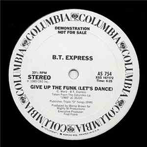 B.T. Express - Give Up The Funk (Let's Dance)