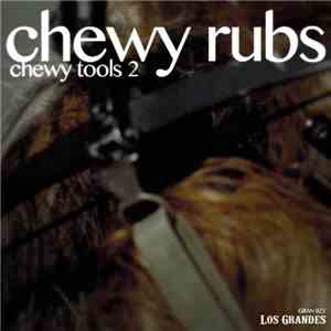 Chewy Rubs - Chewy Tools 2