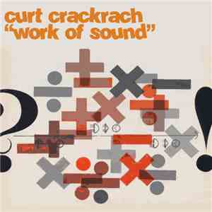 Curt Crackrach - Work Of Sound
