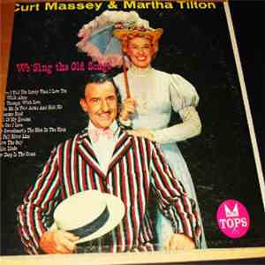 Curt Massey & Martha Tilton - We Sing The Old Songs