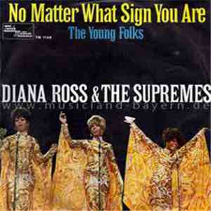 Diana Ross And The Supremes - No Matter What Sign You Are / The Young Folks