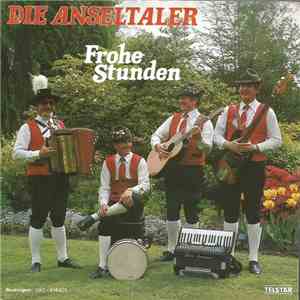Die Anseltaler - Frohe Stunden
